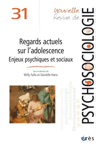 Nouvelle revue de psychosociologie N° 31, printemps 2021 : Regards actuels sur l'adolescence. Enjeux