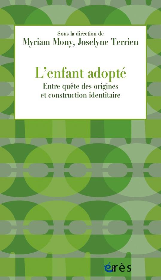 L'enfant adopté. Entre quête des origines et construction identitaire