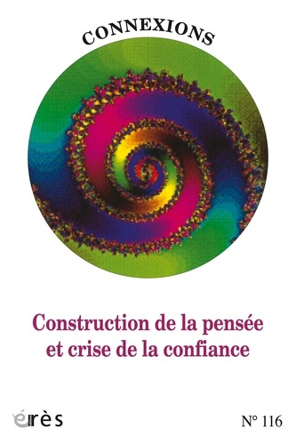 Connexions N° 116 : Construction de la pensée et crise de la confiance