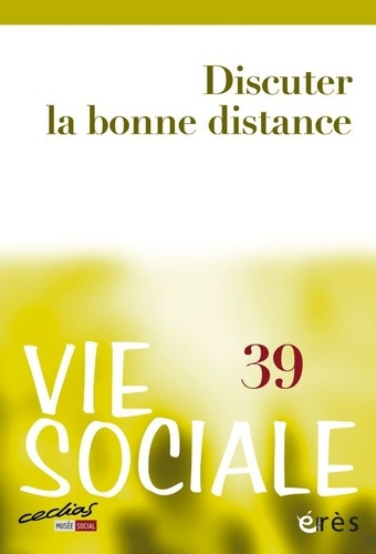 Vie Sociale N° 39 : Discuter la bonne distance