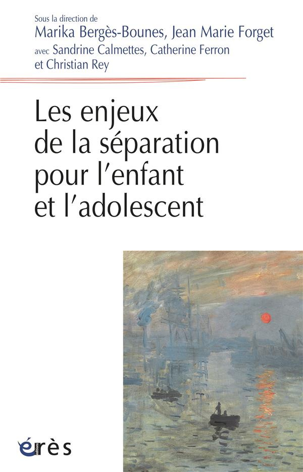 Les enjeux de la séparation pour l’enfant et l’adolescent
