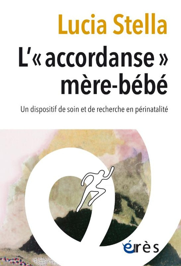 L'"accordanse" mère-bébé. Un dispositif de soin et de recherche en périnatalité