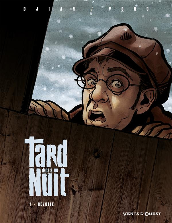 Tard dans la nuit Tome 1 : Révolte