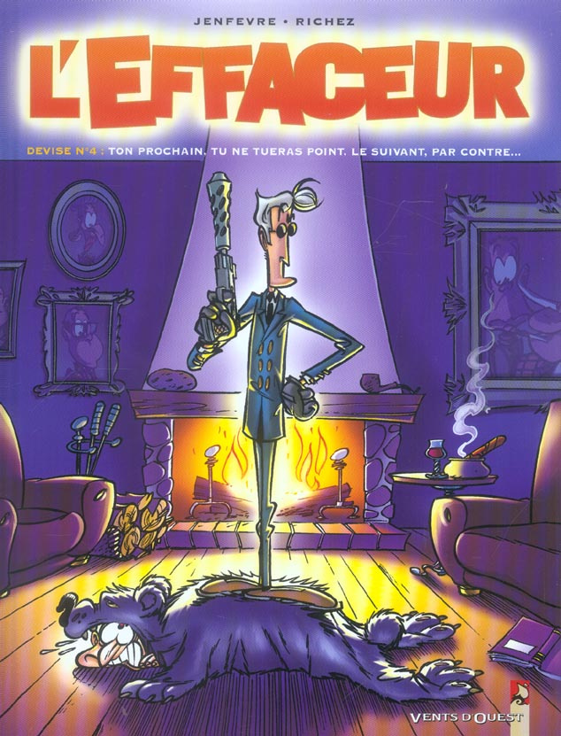 L'effaceur Tome 4 : Devise N°4 : "Ton prochain, tu ne tueras point. Le suivant, par contre..."