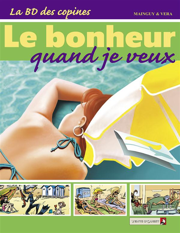 La BD des copines Tome 4 : Le bonheur quand je veux