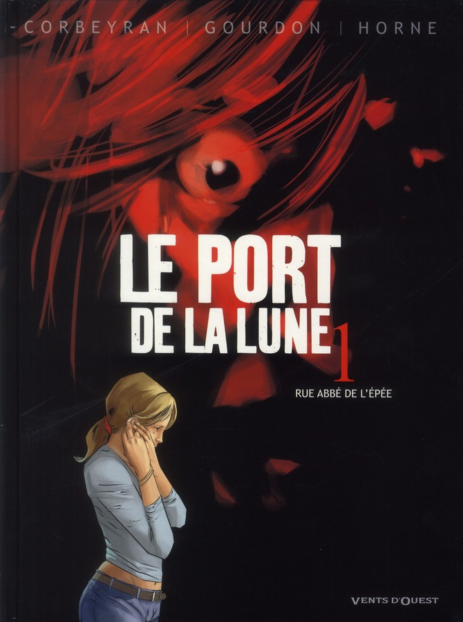 Le port de la lune Tome 1 : Rue Abbé de l'épée