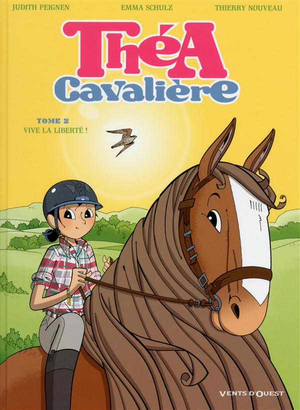 Théa cavalière Tome 2 : Vive la liberté