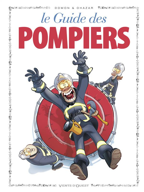 Les guides en BD Tome 48 : Le guide des pompiers