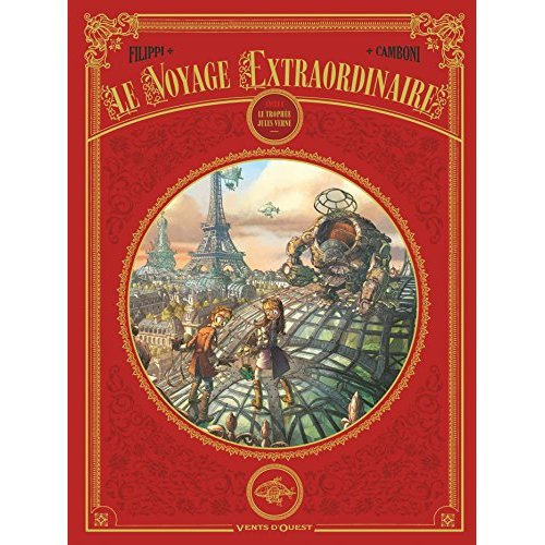 LE VOYAGE EXTRAORDINAIRE - INTEGRALE TOMES 01 A 03 - CANAL BD