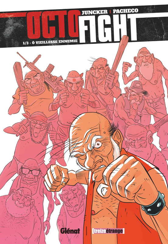 Octofight Tome 1 : O vieillesse ennemie