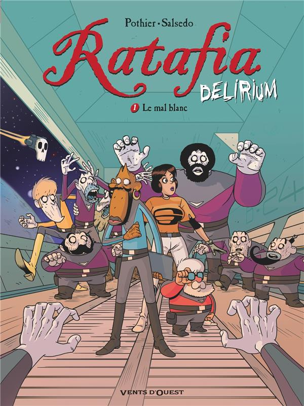 Ratafia Delirium Tome 1 : Le mal blanc