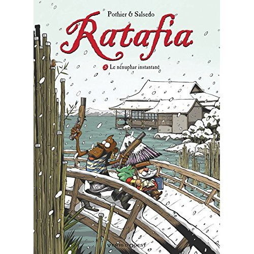 Ratafia Tome 5 : Le nénuphar instantané