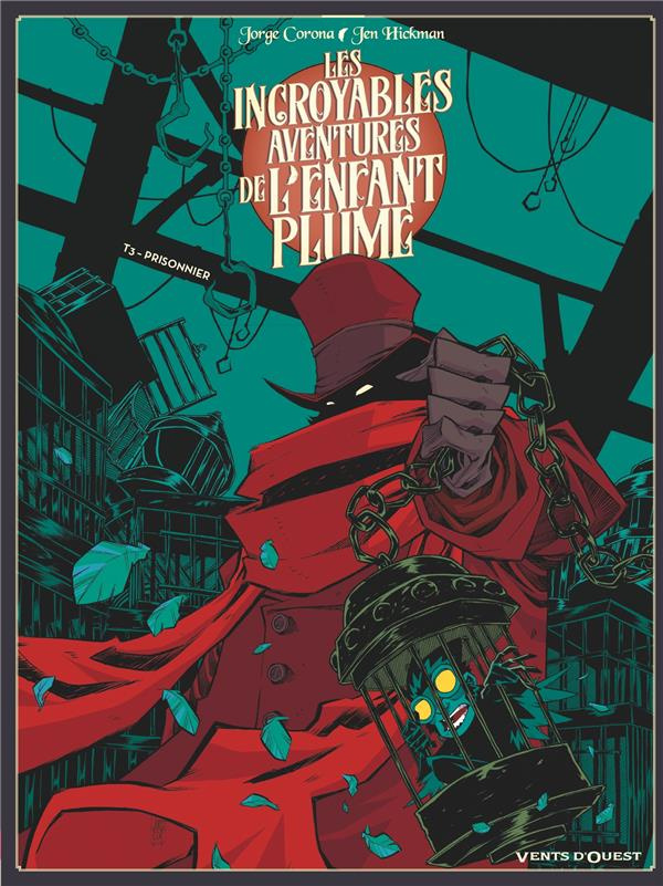 Les incroyables aventures de l'enfant plume Tome 3 : Prisonnier