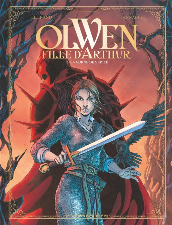 Olwen, fille d'Arthur. Tome 2 : La corne de Vérité