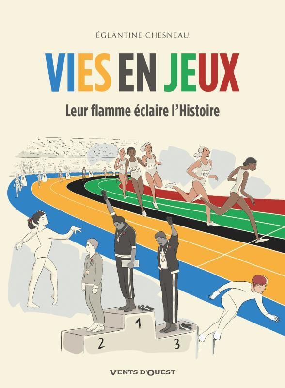 Vies en jeux. Leur flamme éclaire l'Histoire