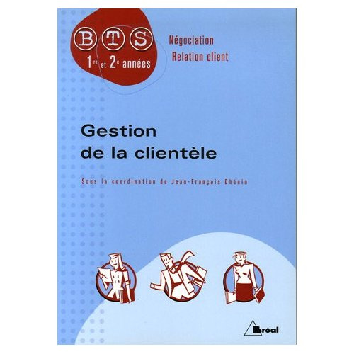 Gestion de la clientèle BTS Négociation-Relation client 1e et 2e années