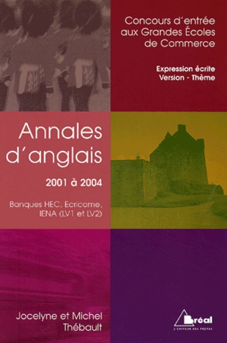 Annales d'anglais 2001-2004. Banques HEC, ECRICOME, IENA (LV1 et LV2)
