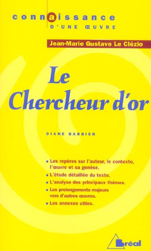 Le chercheur d'or. Jean-Marie Gustave Le Clézio