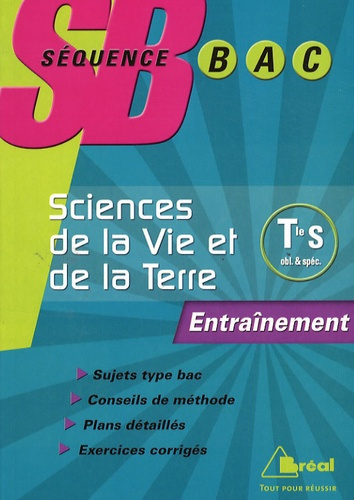 Sciences de la vie et de la terre Tle S Enseignement obligatoire & spécialité. Entraînement