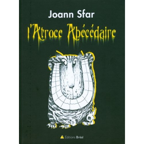 L'Atroce Abécédaire. Un livre avec des mots vilains dedans