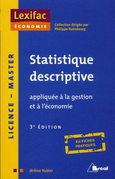 Statistique descriptive appliquée à la gestion et à l'économie. 3e édition