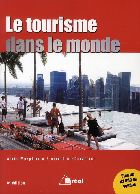 Le tourisme dans le monde. 8e édition