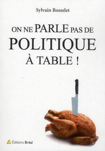 On ne parle pas de politique à table !