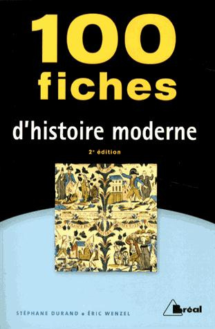 100 fiches d'histoire moderne. 2e édition