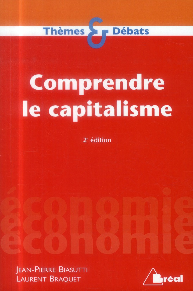 Comprendre le capitalisme. 2e édition