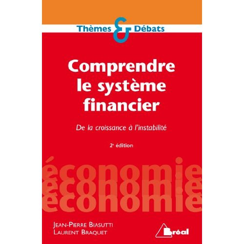 Comprendre le système financier. De la croissance à l'instabilité, 2e édition