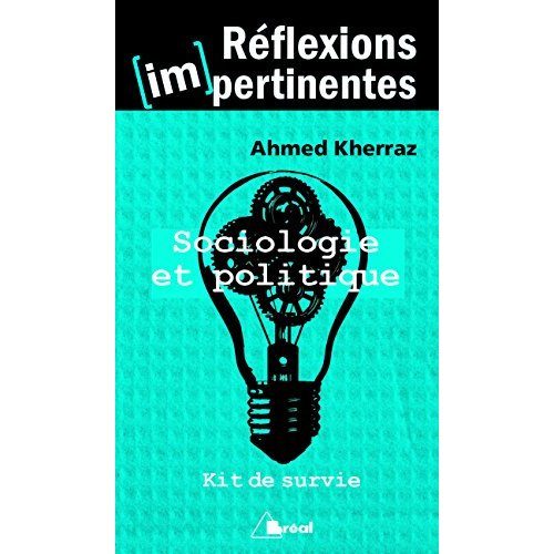 Kit de survie en sociologie et politique. Glossaire contre les idées reçues