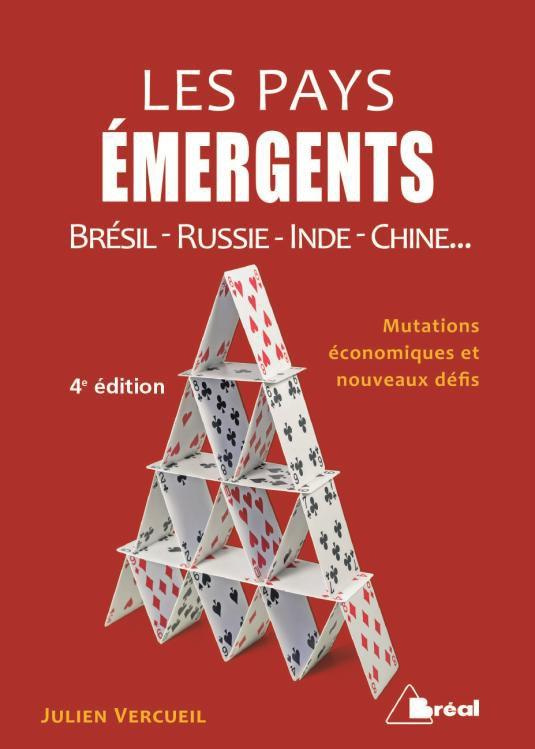 Les pays émergents. Brésil-Russie-Inde-Chine... : mutations économiques, crises et nouveaux défis