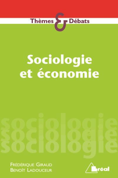 Sociologie versus Economie. Contextualiser et dénaturaliser les phénomènes marchands