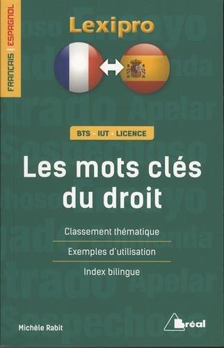 Les mots clés du droit. Classement thématique, exemples d'utilisation, index bilingue