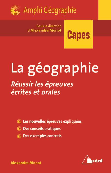 Capes, réussir les épreuves de géographie. Ecrits et oraux du Capes externe