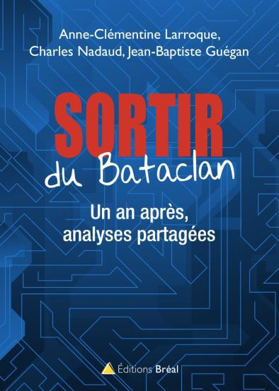 Sortir du Bataclan. Récit et analyses