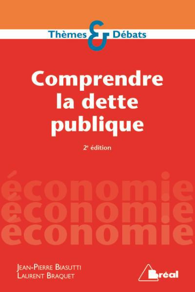 Comprendre la dette publique. 2e édition