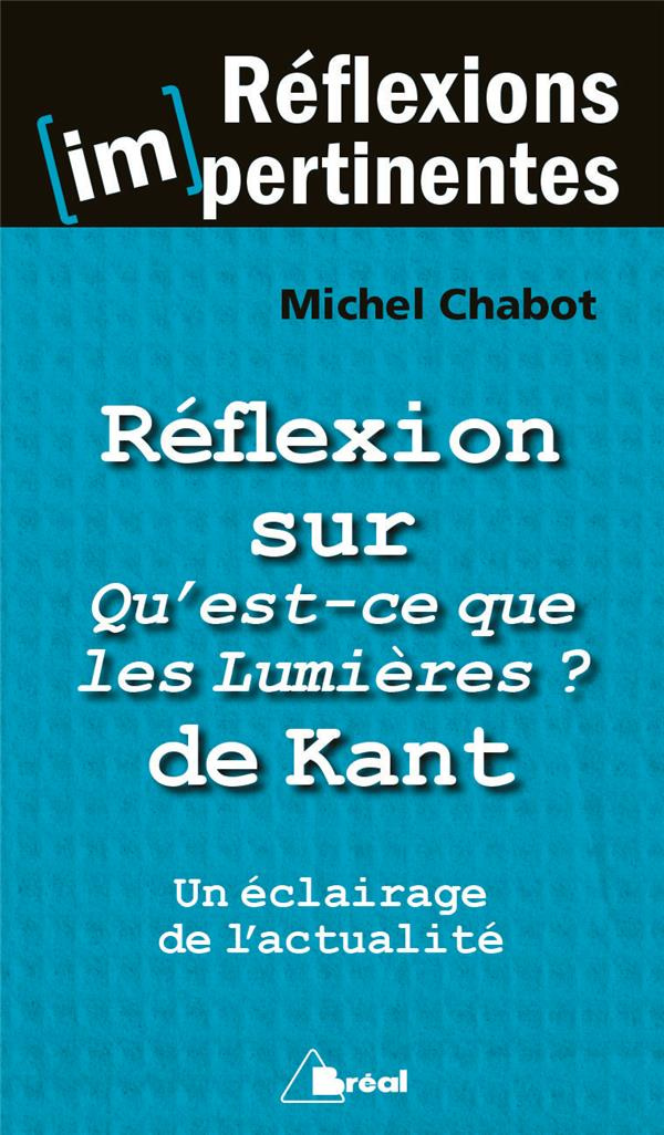 Réflexion sur Qu'est-ce que les Lumières ? de Kant. Un éclairage de l'actualité