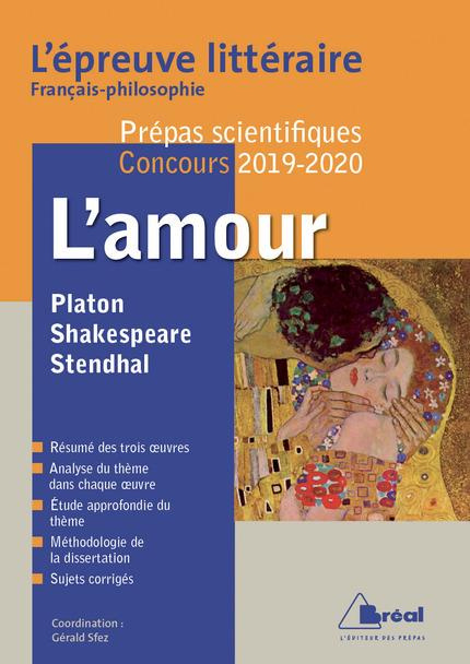 Shakespeare, Le songe d'une nuit d'été ; Platon, Le banquet ; Stendhal, La Chartreuse de Parme. L'ép