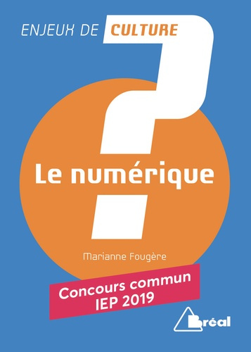 Le numérique. Concours commmun IEP, Edition 2019