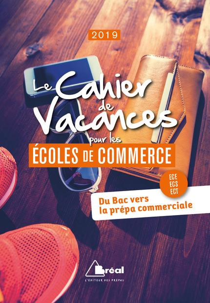 Le cahier de vacances pour les écoles de commerce. Edition 2019