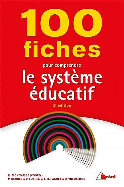 100 fiches pour comprendre le système éducatif. 2e édition