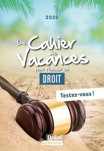 Le cahier de vacances pour réussir en droit. Testez-vous ! Edition 2021