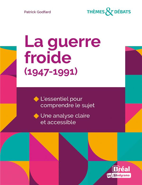 La guerre froide. (1947-1991)