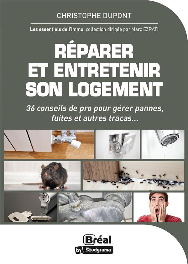 Réparer et entretenir son logement. 36 conseils de pro pour gérer pannes, fuites et autres tracas
