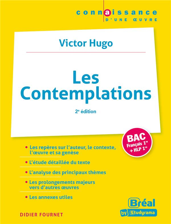 Les contemplations BAC français 1re   HLP 1re. Victor Hugo, 2e édition