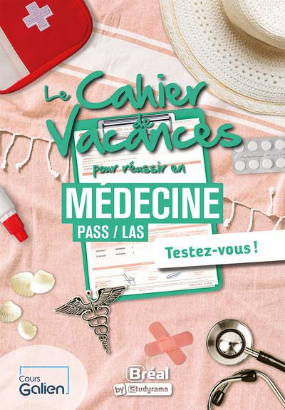 Le cahier de vacances pour réussir en médecine/PASS/LAS. Testez-vous !