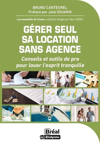 Gérer seul sa location sans agence. Conseils et outils de pro pour louer l'esprit tranquille