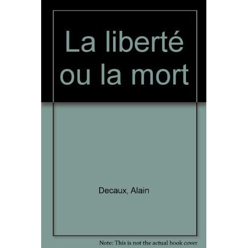 La liberté ou la mort