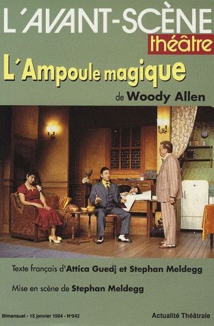 L'Avant-Scène théâtre N° 942, 15 Janvier 1994 : L'ampoule magique